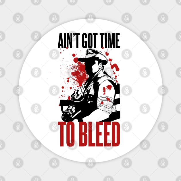 Blaine - Ain't Got time to Bleed Magnet by Meta Cortex